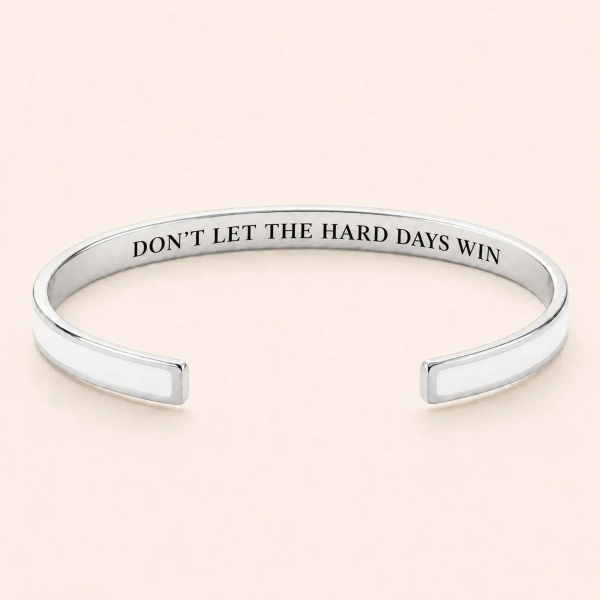 Don't Let The Hard Days Win cuff bracelet - Silver finish, White enamel, full quote