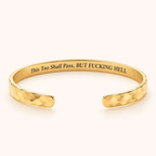 Gold hammered cuff with This Too Shall Pass private inside engraving