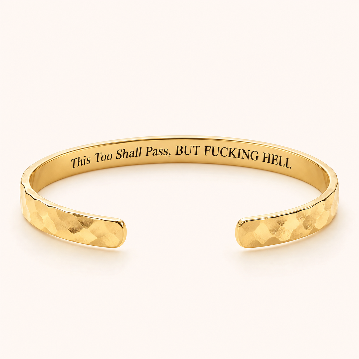 Gold hammered cuff with This Too Shall Pass private inside engraving