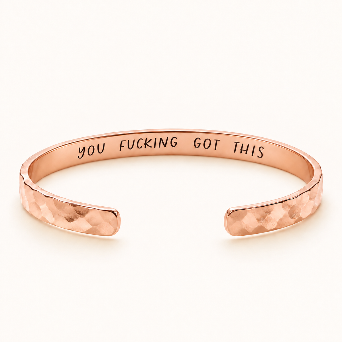 Rose gold hammered cuff with You Fucking Got This private inside engraving