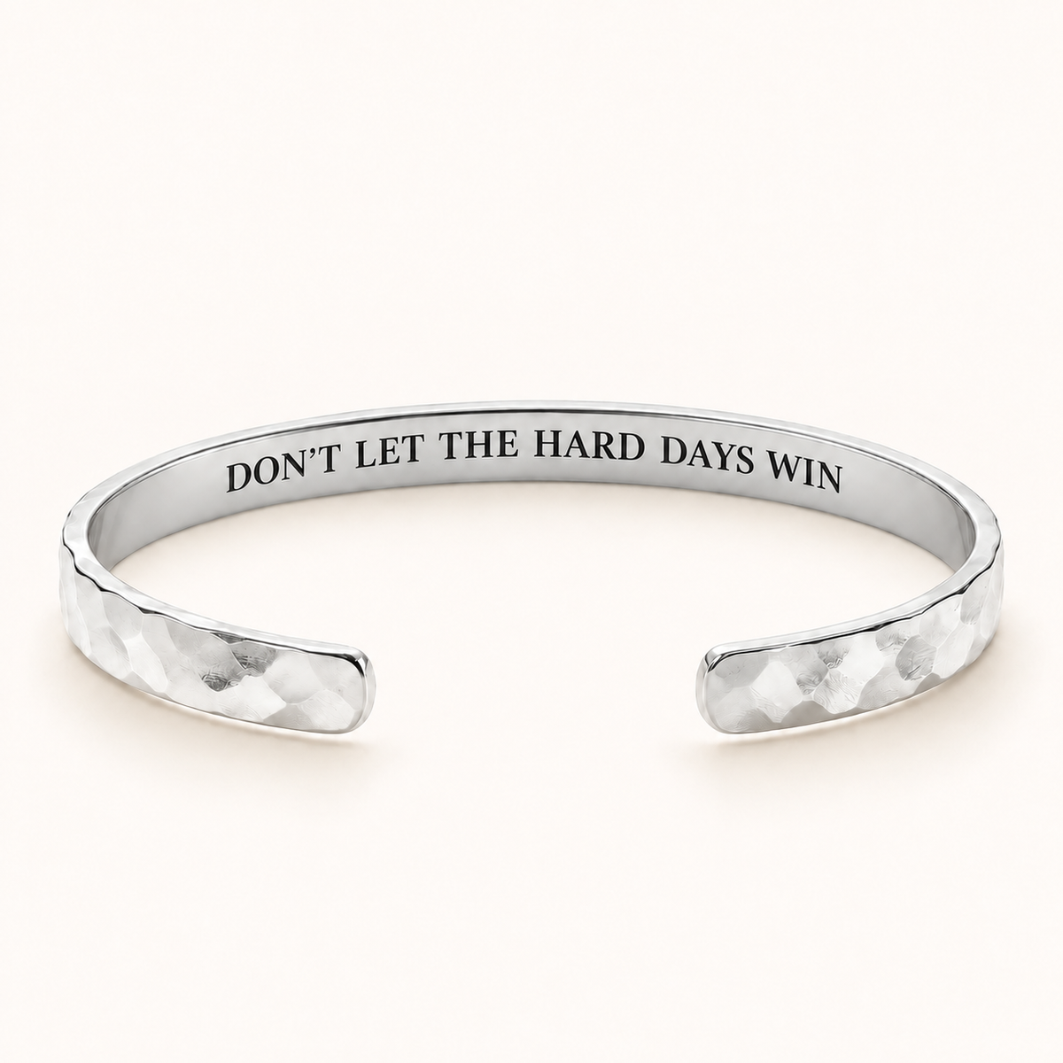 Silver hammered cuff with Don't Let The Hard Days Win private inside engraving