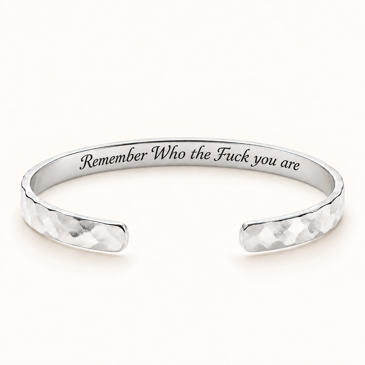 Silver hammered cuff with Remember Who the Fuck You Are private inside engraving