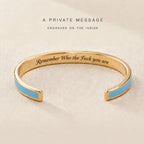 Remember Who the Fuck You Are Cuff Bracelet
