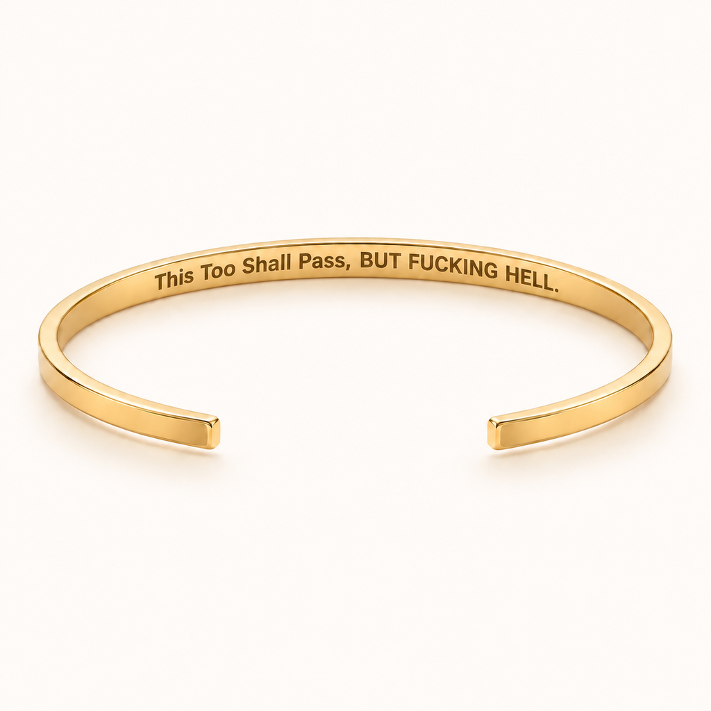 This Too Shall Pass, BUT FUCKING HELL. - Gold Slim Cuff inner engraving preview