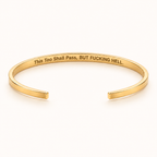 This Too Shall Pass, BUT FUCKING HELL. - Gold Slim Cuff inner engraving preview